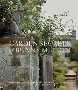 Garden Secrets of Bunny Mellon